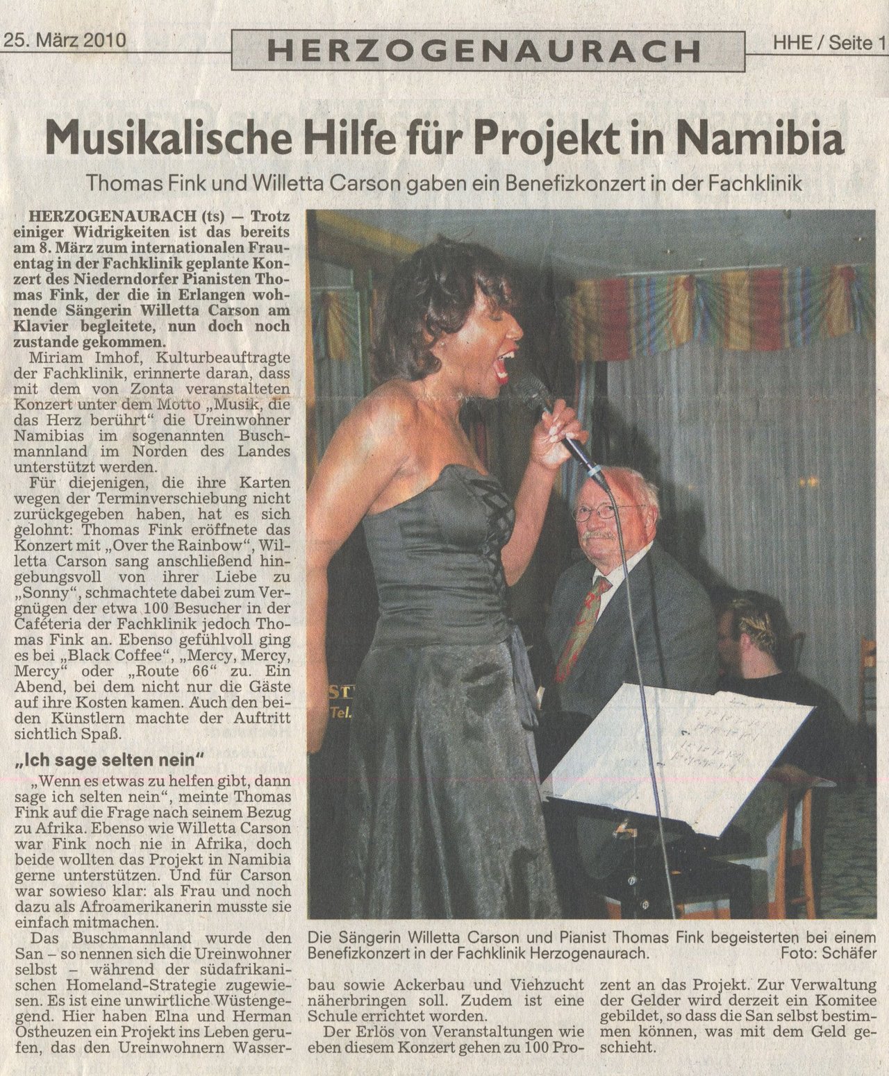 Die Erlangen-Höchstädter Zeitung berichtet über ein Jazzbenefizkonzert mit Thomas Fink and Willetta in der Herzogenauracher Klinik zu Gunsten des Zonta Club, der humanitäre Projekte in Namibia, Afrika unterstützt